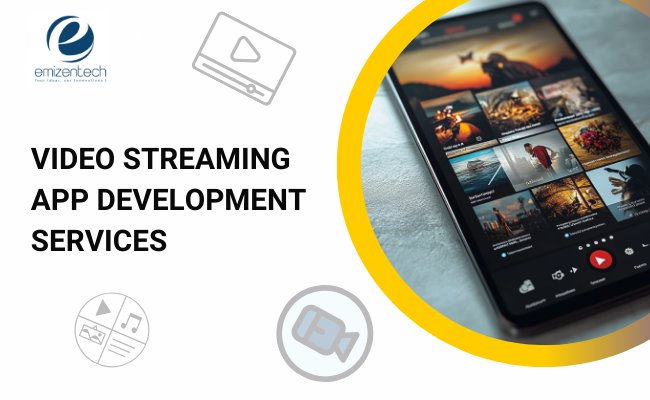 Video Streaming App Development Services